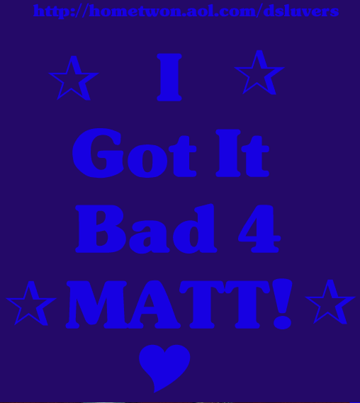 igotitbad4matt.gif