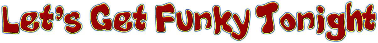 letsgetfunkytonite.gif